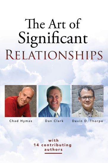 The Art of Significant Relationships - Dan Clark - Devin Thorpe