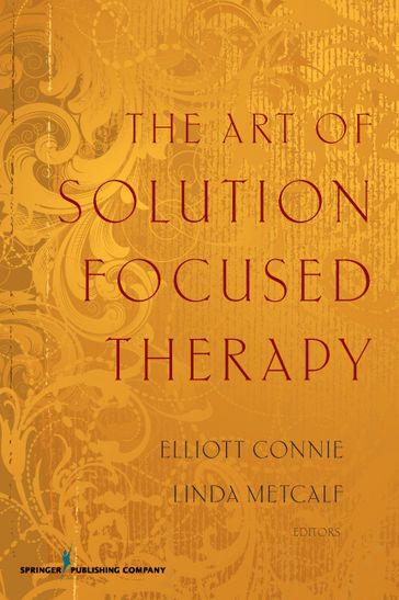 The Art of Solution Focused Therapy - Elliott Connie - Ma - LPC
