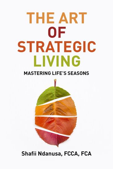 The Art of Strategic Living - FCCA FCA Ndanusa Shafii