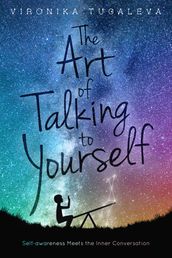 The Art of Talking to Yourself