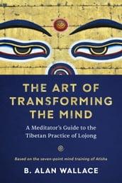 The Art of Transforming the Mind