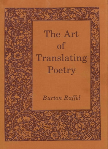 The Art of Translating Poetry - Burton Raffel