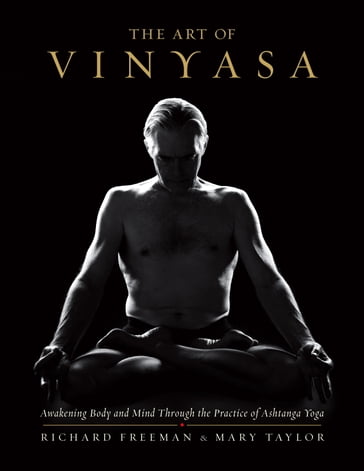 The Art of Vinyasa - Mary Taylor - Richard Freeman