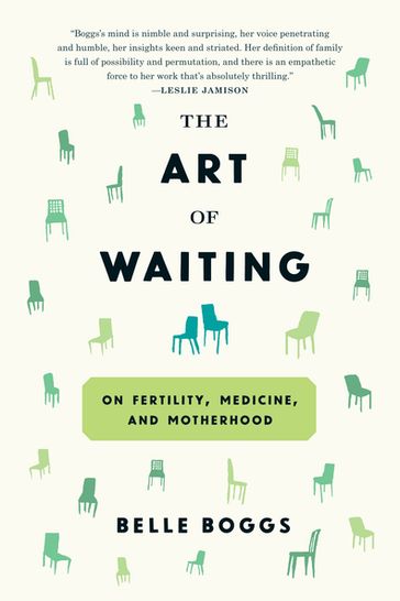 The Art of Waiting - Belle Boggs