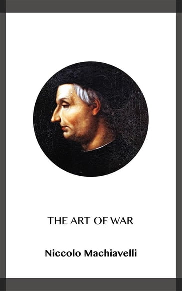 The Art of War - Niccolo Machiavelli