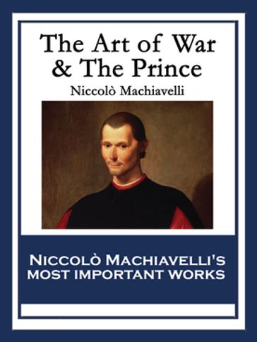 The Art of War & The Prince - Niccolò Machiavelli