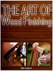 The Art of Wood Finishing