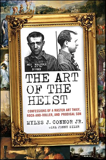 The Art of the Heist - Myles J. Connor - Jenny Siler