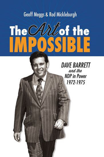 The Art of the Impossible - Geoff Meggs - Rod Mickleburgh
