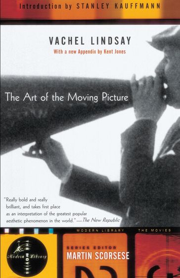 The Art of the Moving Picture - Kent Jones - Vachel Lindsay