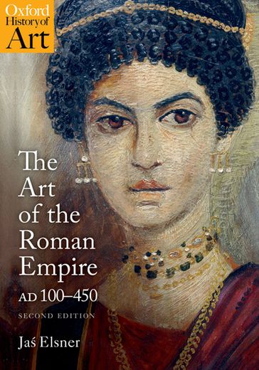 The Art of the Roman Empire - Ja Elsner