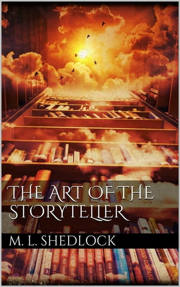 The Art of the Storyteller - Marie L. Shedlock