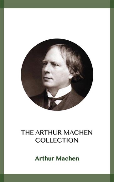 The Arthur Machen Collection - Arthur Machen