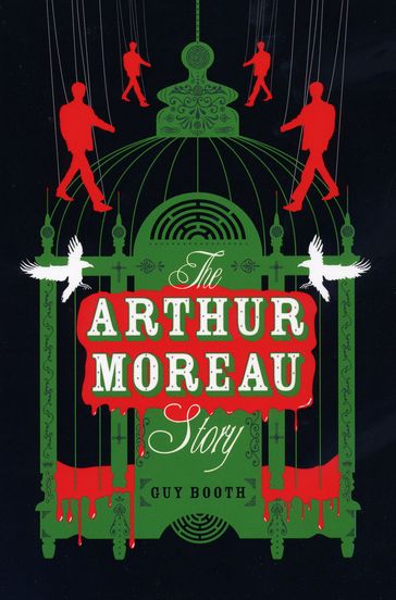 The Arthur Moreau Story - Guy Booth
