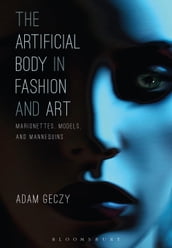 The Artificial Body in Fashion and Art