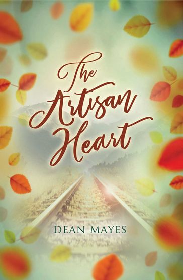The Artisan Heart - Dean Mayes