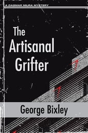 The Artisanal Grifter