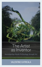 The Artist as Inventor