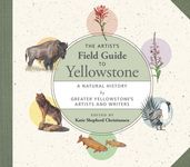 The Artist s Field Guide to Yellowstone