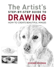 The Artist s Step-by-Step Guide to Drawing