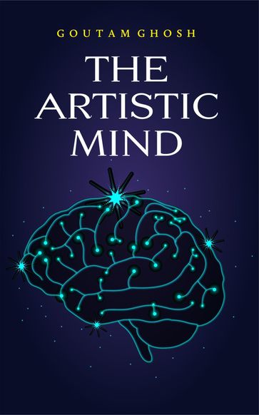 The Artistic Mind - Goutam Ghosh