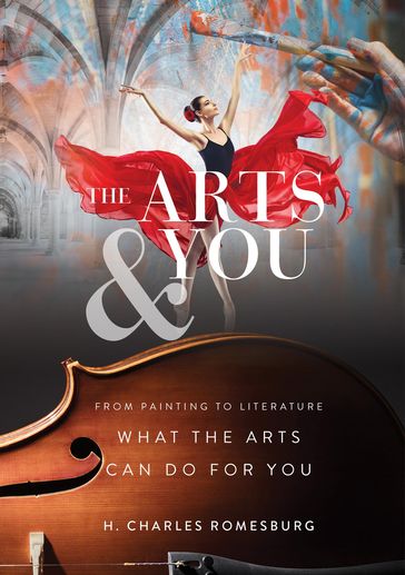 The Arts & You - H. Charles Romesburg