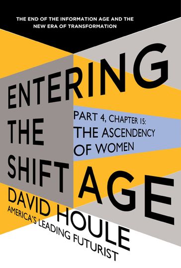 The Ascendency of Women (Entering the Shift Age, eBook 5) - David Houle