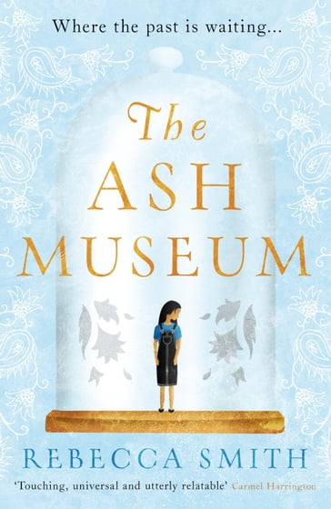 The Ash Museum - Rebecca Smith