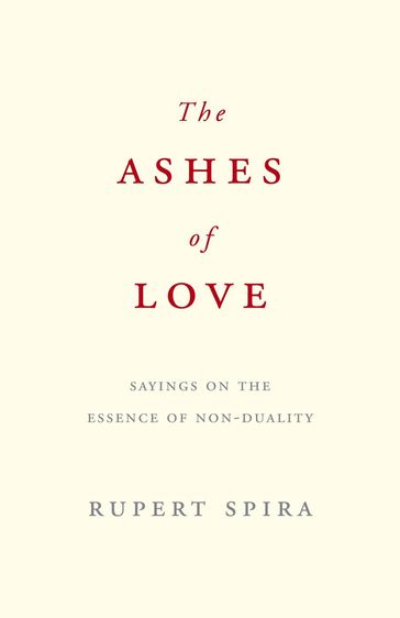 The Ashes of Love - Rupert Spira