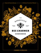 The Asheville Bee Charmer Cookbook