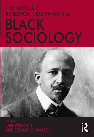 The Ashgate Research Companion to Black Sociology - Earl Wright II - Edward V. Wallace