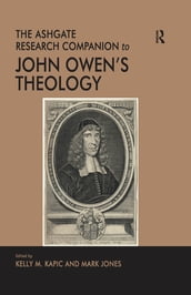 The Ashgate Research Companion to John Owen