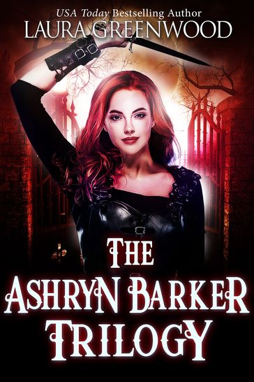 The Ashryn Barker Trilogy - Laura Greenwood