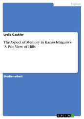 The Aspect of Memory in Kazuo Ishiguro s  A Pale View of Hills 