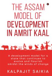 The Assam Model of Development in Amrit Kaal