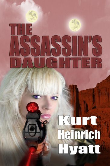 The Assassin's Daughter - Kurt Heinrich Hyatt