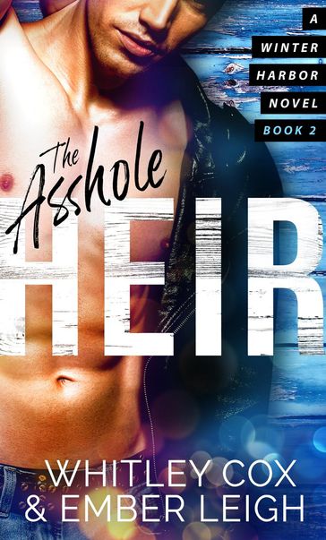 The Asshole Heir - Ember Leigh - Whitley Cox