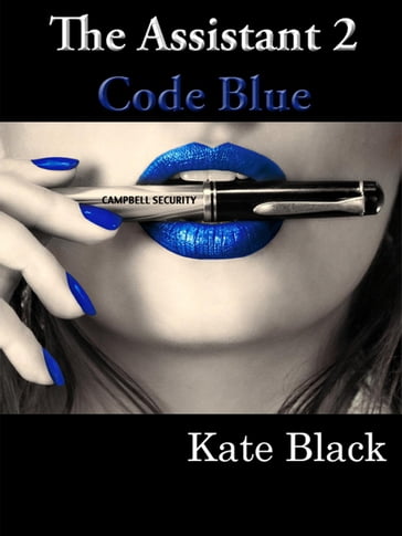 The Assistant 2 Code Blue - Kate Black