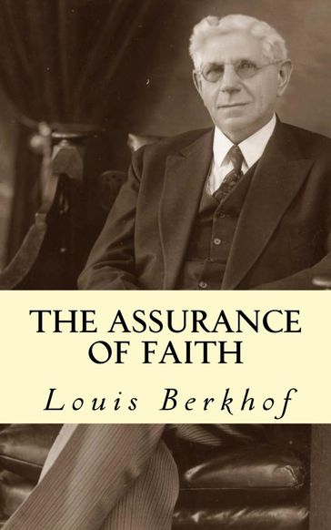 The Assurance of Faith - Louis Berkhof