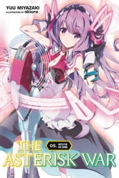 The Asterisk War, Vol. 5 (light novel)