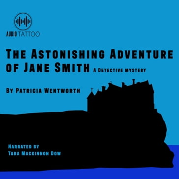 The Astonishing Adventure of Jane Smith - Patricia Wentworth