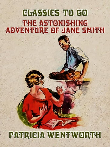 The Astonishing Adventure of Jane Smith - Patricia Wentworth