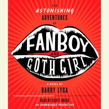 The Astonishing Adventures of Fanboy and Goth Girl - Barry Lyga