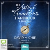 The Astral Traveller s Handbook & Other Tales