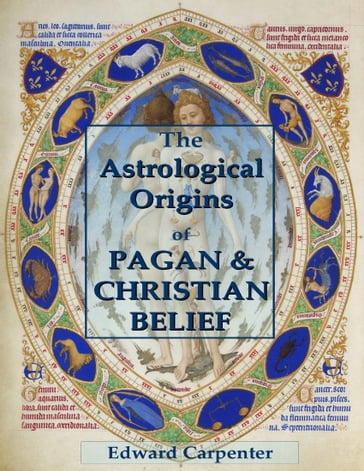 The Astrological Origins of Pagan & Christian Belief - Edward Carpenter