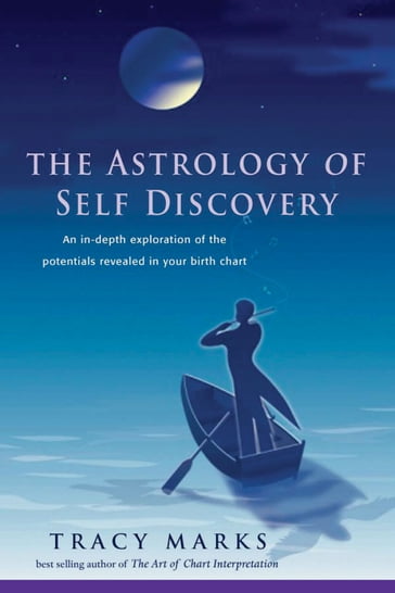 The Astrology of Self-Discovery - Tracy Marks