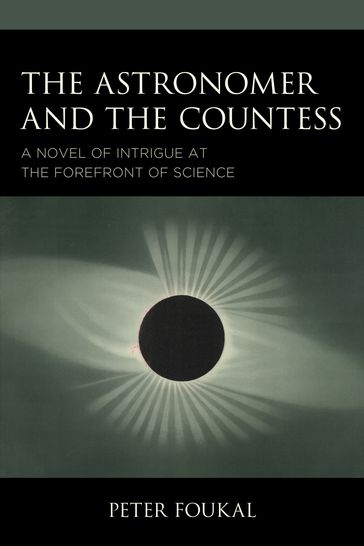 The Astronomer and the Countess - Peter Foukal