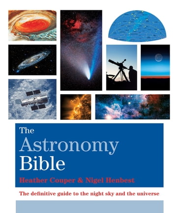 The Astronomy Bible - Nigel Henbest