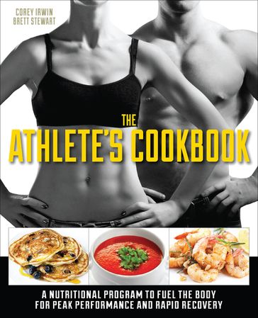 The Athlete's Cookbook - Brett Stewart - Irwin Corey