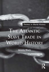 The Atlantic Slave Trade in World History